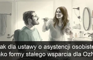 Tak dla ustawy o asystencji osobistej jako formy stałego wsparcia dla OzN