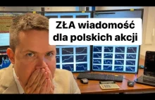 Zła wiadomość dla polskich akcji