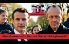 Europejska afera Epsteina?! Merz i Macron na imprezie z nieletnimi? A. Wolska