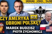 Kulisy strategii USA. Czy Biden porzuci Ukrainę? Wojna z Chinami - Marek Budzisz