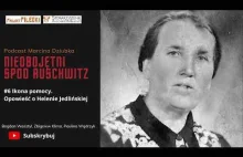 Helena Jedlińska - największa bohaterka spod Auschwitz