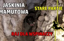 JASKINIA MAMUTOWA | RAJ DLA WSPINACZY | STARE PARTIE | THE PARADISE FOR CLIMBERS