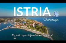 Istria, piękne miasteczka, lazurowa woda i rzymskie ślady