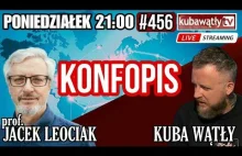 @KubaWatlyTV odc. 456: KONFOPIS, prof. JACEK LEOCIAK 7.08.2023