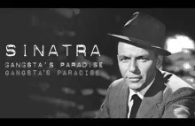 Frank Sinatra - Gangsta's Paradise