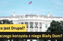 Czym jest Drupal i dlaczego używa go Biały Dom?