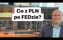 Co z PLN po FEDzie?