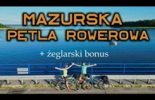 Mazurska pętla rowerowa - czy warto?