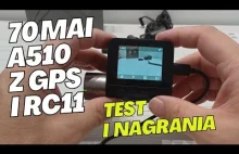 70mai A510 + RC11 test wideorejestratora z kamerą tylną i GPS