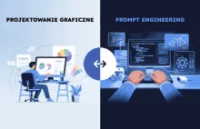 Projektowanie graficzne vs prompt engineering kto naprawdę tworzy?