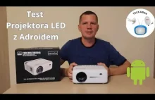 Test niedrogiego projektora LED Zenwire E520h z Androidem. Czy warto?