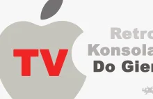 Apple TV - Retro Konsola do Gier