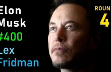 Nowy, już czwarty, odcinek Lexa Fridmana z Elonem Muskiem