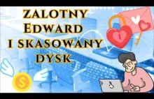 Zakochany Edward - kasowanie plików przez ENY DESXKS