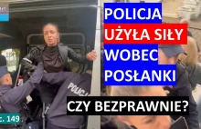 Policja zaciągnęła siłą Posłankę do radiowozu. Bezprawnie? - YouTube