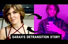 Sarah opisuje swoją historię cofnięcia "zmiany płci" i powrotu do bycia kobietą.