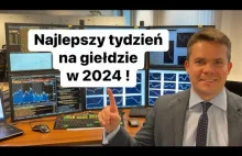 Najlepszy Tydzień Na Giełdzie w 2024 ! Giełda Co Dalej?