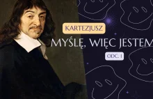 Kartezjusz i słynne motto Myślę, więc jestem | Filozofia Kartezjusza w pigułce
