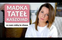 Madka, tateł, purchlak, kaszojad, brajanek. Mówiąc Inaczej, odc. 213