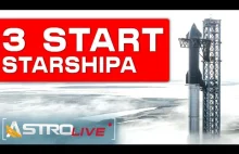 3 start STARSHIPA SpaceX z ciekawostkami i komentarzem.
