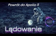 LĄDOWANIE. POWRÓT DO APOLLO 11.