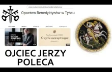 Ojciec Jerzy Poleca - Benedyktyni z Tyńca na YT - ponad 3000 unikalnych treści.