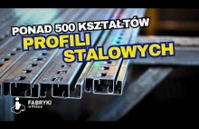 Jak Powstają PROFILE STALOWE?