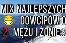 Mix kawałów / dowcipów o mężu i żonie 2