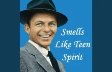 Frank Sinatra - Smells Like Teen Spirit