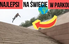 TOP 10 PARKOUR na ŚWIECIE