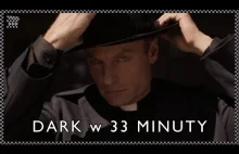Serial DARK w 33 minuty (i 33 sekundy)