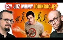 Czy nastała już Idiokracja?