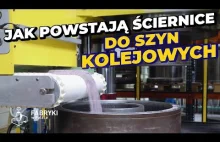 Oto jak powstają ściernice do szyn kolejowych