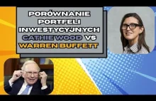Porównanie Portfeli inwestycyjnych Cathie Wood vs Warren Buffett