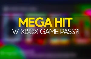 Hit i nowość od dziś w XBOX Game Pass!