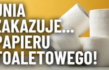 Unia zakaże papieru toaletowego?