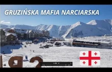 Gruzińska mafia narciarska? RAPORT Z GUDAURI #GRU2