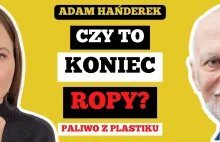 PRZEMYSŁ NAFTOWY vs. PALIWO Z PLASTIKU - PRAWDZIWA EKOLOGIA - Adam Hańderek