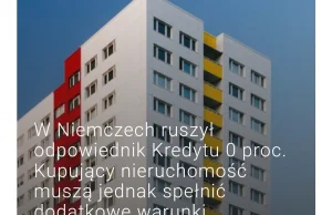 W Niemczech ruszył odpowiednik Kredytu 0 proc. Kupujący nieruchomość muszą....