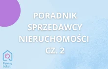 Porady dla sprzedawcy mieszkania cz. 2