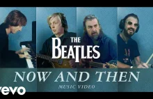 The Beatles - Now And Then (Oficjalny teledysk)