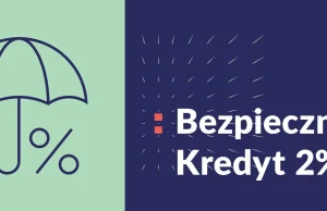 Kredyt 2% tylko na 10 lat. W tym czasie różnicę dopłacą podatnicy.