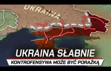 Ukraina SŁABNIE - Coraz więcej problemów na froncie