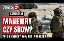 Manewry czy show? Jak powinny wyglądać ćwiczenia Wojska Polskiego? | Komentarz