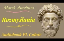 Rozmyślania. Marek Aureliusz. Audiobook. PL. Całość.