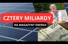 Cztery miliardy na magazyny energii... Kto tam rządzi?