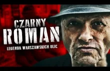 CZARNY ROMAN - Historia Legendy Warszawskich Ulic