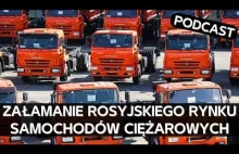 Jak i dlaczego załamał się rosyjski rynek samochodów ciężarowych