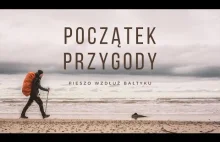 Pieszo wzdłuż Bałtyku: Początek przygody | Część 1