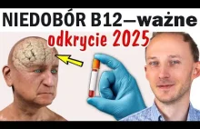 Ten poziom B12 po 50-tce uszkadza mózg nieodwracalnie...